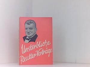 Bild des Verkufers fr Unsterbliche Reutter-Vortrge. Bd. 1 zum Verkauf von Book Broker