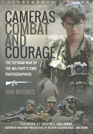 Seller image for Cameras, Combat and Courage : The Vietnam War by the Military?s Own Photographers for sale by GreatBookPrices