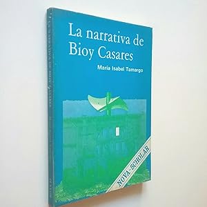 Imagen del vendedor de La narrativa de Bioy Casares: El texto como escritura-lectura a la venta por MAUTALOS LIBRERA