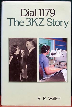 Seller image for DIAL 1179. The 3KZ Story. for sale by The Antique Bookshop & Curios (ANZAAB)