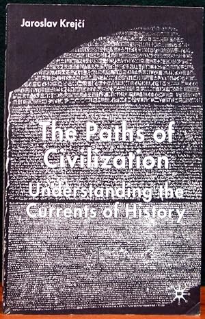 Seller image for THE PATHS OF CIVILIZATION. Understanding the Currents of History. for sale by The Antique Bookshop & Curios (ANZAAB)