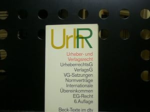 Urheber- und Verlagsrecht 6. Auflage