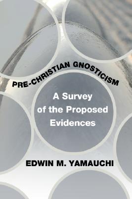 Bild des Verkufers fr Pre-Christian Gnosticism: A Survey of the Proposed Evidences (Paperback or Softback) zum Verkauf von BargainBookStores