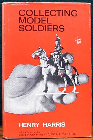 Seller image for COLLECTING MODEL SOLDIERS. for sale by The Antique Bookshop & Curios (ANZAAB)