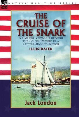 Seller image for The Cruise of the Snark: a Sailing Voyage Through the South Pacific in a Cutter-Rigged Ketch (Hardback or Cased Book) for sale by BargainBookStores