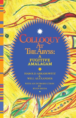 Bild des Verkufers fr Colloquy at the Abyss: A Fugitive Amalgam (Paperback or Softback) zum Verkauf von BargainBookStores
