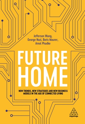 Seller image for The Future Home in the 5g Era: Next Generation Strategies for Hyper-Connected Living (Hardback or Cased Book) for sale by BargainBookStores