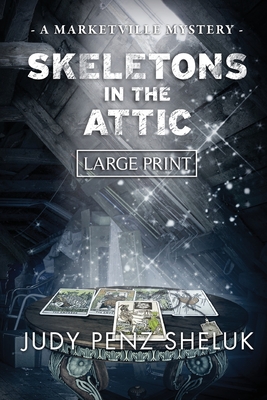 Image du vendeur pour Skeletons in the Attic: A Marketville Mystery - LARGE PRINT EDITION (Paperback or Softback) mis en vente par BargainBookStores
