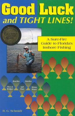 Seller image for Good Luck and Tight Lines: A Sure-Fire Guide to Florida's Inshore Fishing (Paperback or Softback) for sale by BargainBookStores