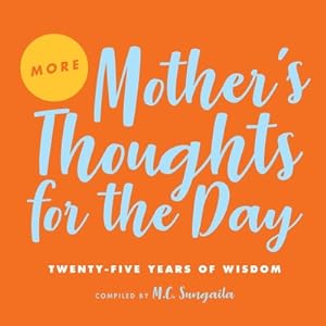 Immagine del venditore per More Mother's Thoughts for the Day: Twenty-Five Years of Wisdom (Paperback or Softback) venduto da BargainBookStores