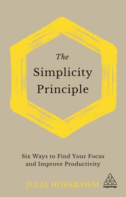 Seller image for The Simplicity Principle: Six Steps Towards Clarity in a Complex World (Hardback or Cased Book) for sale by BargainBookStores