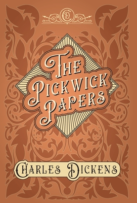 Seller image for The Pickwick Papers - The Posthumous Papers of the Pickwick Club - With Appreciations and Criticisms By G. K. Chesterton (Hardback or Cased Book) for sale by BargainBookStores