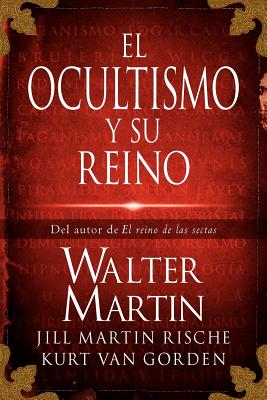 Seller image for El Ocultismo Y Su Reino = The Kingdom of the Occult (Paperback or Softback) for sale by BargainBookStores