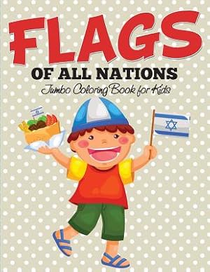 Seller image for Flags Of All Nations: Jumbo Coloring Book for Kids (Paperback or Softback) for sale by BargainBookStores