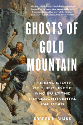 Seller image for Ghosts of Gold Mountain: The Epic Story of the Chinese Who Built the Transcontinental Railroad (Paperback or Softback) for sale by BargainBookStores