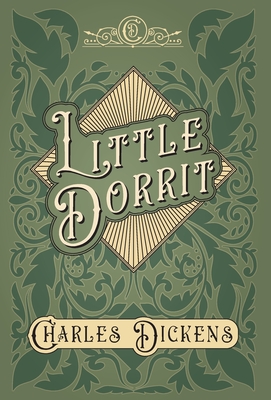 Seller image for Little Dorrit - With Appreciations and Criticisms By G. K. Chesterton (Hardback or Cased Book) for sale by BargainBookStores