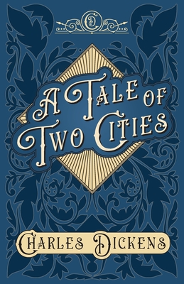 Seller image for A Tale of Two Cities - A Story of the French Revolution - With Appreciations and Criticisms By G. K. Chesterton (Paperback or Softback) for sale by BargainBookStores