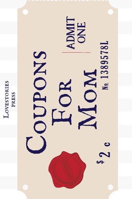 Seller image for Coupons For Mom: Pre-filled Coupons - Gift - Blank pages (Paperback or Softback) for sale by BargainBookStores