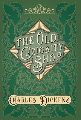 Seller image for The Old Curiosity Shop - With Appreciations and Criticisms By G. K. Chesterton (Hardback or Cased Book) for sale by BargainBookStores