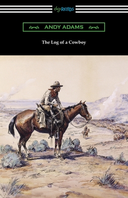 Seller image for The Log of a Cowboy (Paperback or Softback) for sale by BargainBookStores