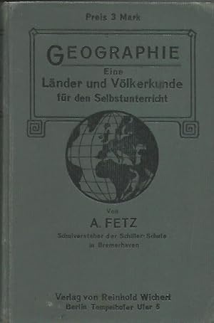 Geographie - Eine Länder- und Völkerkunde für den Schul- und Selbstunterricht.