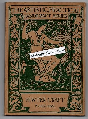 Imagen del vendedor de Pewter Craft, ( The Artistic, Practical Handicraft Series) a la venta por Malcolm Books