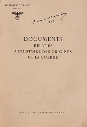 DOCUMENTS RELATIFS A L`HISTOIRE DES ORIGINES DE LA GUERRE.