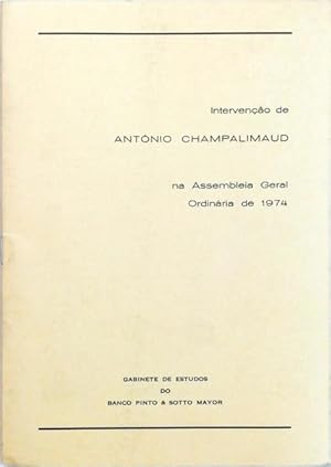 DISCURSO DE ANTÓNIO CHAMPALIMAUD NA ASSEMBLEIA GERAL ORDINÁRIA DO BANCO PINTO & SOTTO MAYOR.