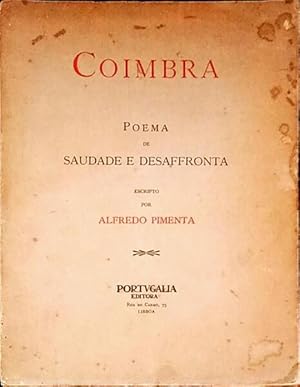 COIMBRA. POEMA DE SAUDADE E DESAFFRONTA.