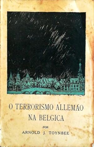 O TERRORISMO ALEMÃO NA BELGICA.