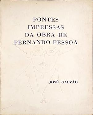 FONTES IMPRESSAS DA OBRA DE FERNANDO PESSOA.
