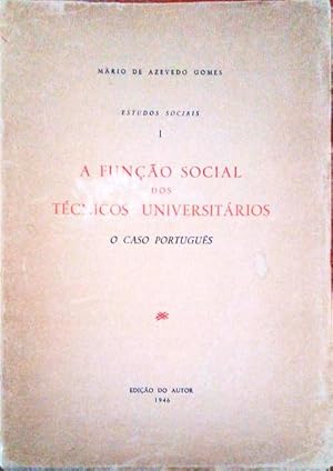 Bild des Verkufers fr A FUNO SOCIAL DOS TCNICOS UNIVERSITRIOS. O Caso Portugus. zum Verkauf von Livraria Castro e Silva