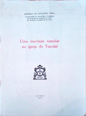 UMA INSCRIÇÃO TUMULAR NA IGREJA DO TURCIFAL.