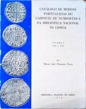 CATÁLOGO DE MOEDAS PORTUGUESAS DO GABINETE DE NUMISMÁTICA DA BIBLIOTECA NACIONAL DE LISBOA.