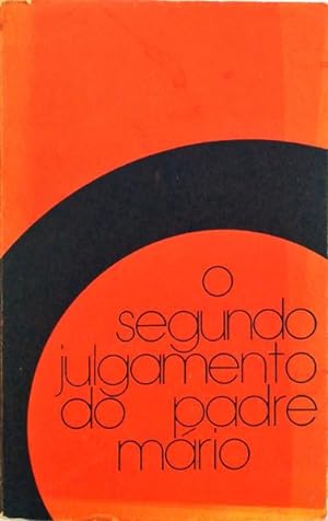Seller image for O SEGUNDO JULGAMENTO DO PADRE MRIO. for sale by Livraria Castro e Silva