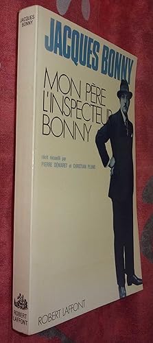 Image du vendeur pour Mon pre l'inspecteur Bonny mis en vente par Bonnaud Claude