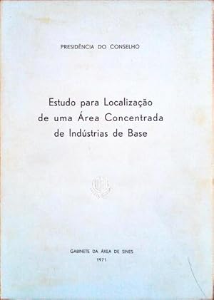 Imagen del vendedor de ESTUDO PARA LOCALIZAO DE UMA REA CONCENTRADA DE INDSTRIA DE BASE. a la venta por Livraria Castro e Silva