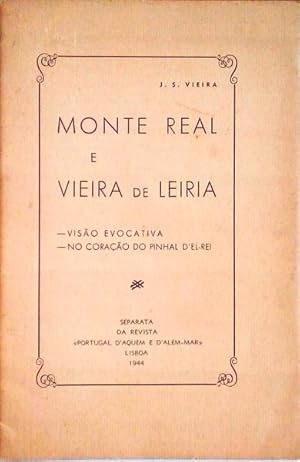 MONTE REAL E VIEIRA DE LEIRIA, VISÃO EVOCATIVA, NO CORAÇÃO DO PINHAL D'EL-REI.