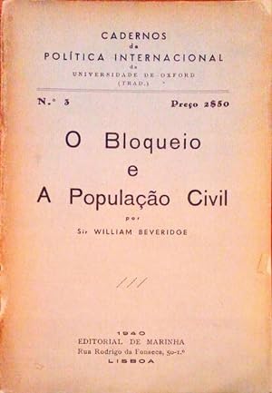 Bild des Verkufers fr O BLOQUEIO E A POPULAO CIVIL. zum Verkauf von Livraria Castro e Silva