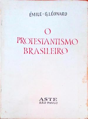 O PROTESTANTISMO BRASILEIRO.