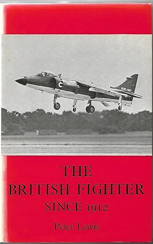 The British Fighter Since 1912 Sixty-Seven Years of Design and Development