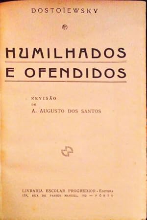 HUMILHADOS E OFENDIDOS.