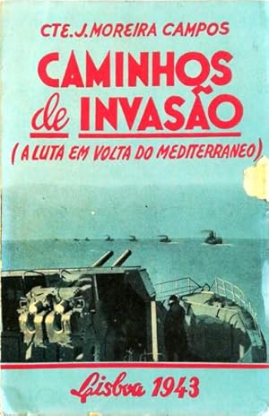 CAMINHOS DE INVASÃO (A LUTA EM VOLTA DO MEDITERRANEO).