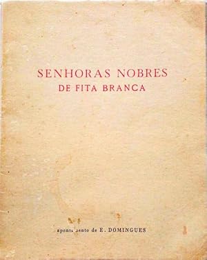 SENHORAS NOBRES DE FITA BRANCA.