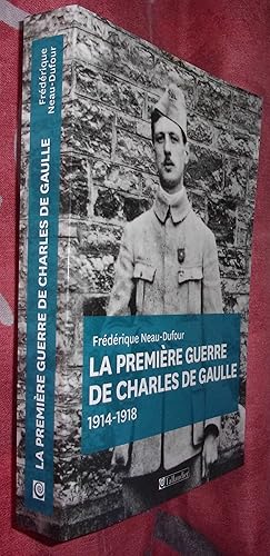 Bild des Verkufers fr La premire guerre de Charles de gaulle 1914-1918 zum Verkauf von Bonnaud Claude