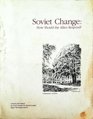 SOVIET CHANGE: HOW SHOULD THE ALLIES RESPOND?