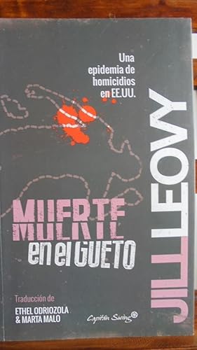 Seller image for MUERTE EN EL GUETO. Una epidemia de homicidios en EE.UU. for sale by LIBRERA ROBESPIERRE