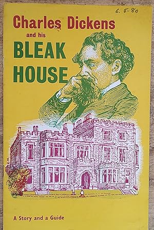 Imagen del vendedor de Charles Dickens and his Bleak House: A Story and a Guide a la venta por Shore Books