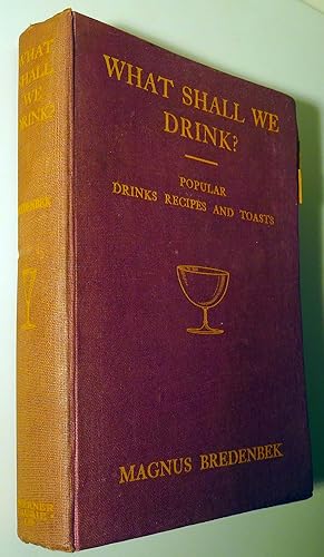 Immagine del venditore per What Shall We Drink? Popular Drinks, Recipes and Toasts [COCKTAILS] venduto da Babylon Revisited Rare Books
