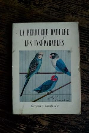 Imagen del vendedor de La perruche ondule et les insparables a la venta por Un livre en poche